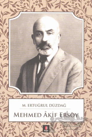 Mehmed Akif Ersoy – M. Ertuğrul Düzdağ – Kapı Yayınları kitap kapağı