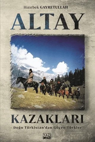 Altay Kazakları – Hızırbek Gayretullah – Yazıgen Yayınevi kitap kapağı