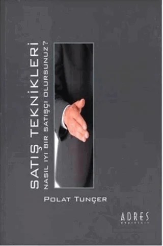 Satış Teknikleri – Polat Tunçer – Adres Yayınları kitap kapağı