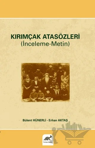 Kırımçak Atasözleri – Bülent Hünerli, Erhan Aktaş – Paradigma Akademi Yayınları kitap kapağı