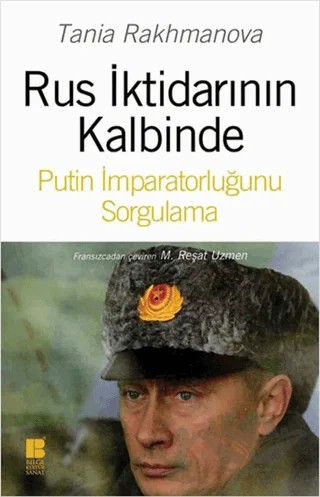 Rus İktidarının Kalbinde – Tania Rakhmanova – Bilge Kültür Sanat kitap kapağı