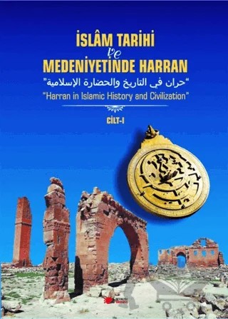 İslam Tarihi ve Medeniyetinde Harran Cilt: 1 – Kasım Şulul – Berikan Yayınevi kitap kapağı