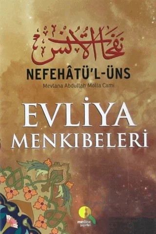 Nefehatü'l-Üns Evliya Menkıbeleri (Şamua) – Mevlana Abdurrahman Molla Cami – Medine Yayınları kitap kapağı