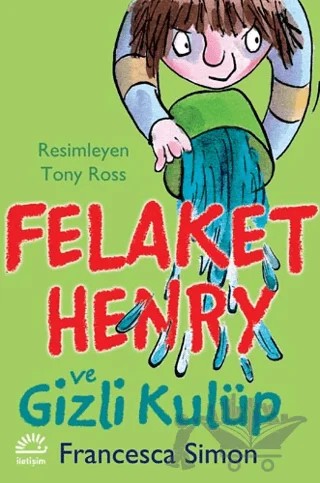 Felaket Henry ve Gizli Kulüp – Francesca Simon – İletişim Yayınevi kitap kapağı