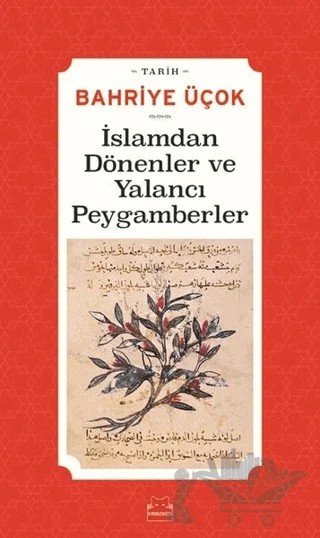 İslamdan Dönenler ve Yalancı Peygamberler – Bahriye Üçok – Kırmızı Kedi Yayınevi kitap kapağı