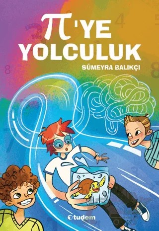 Pi’ye Yolculuk – Sümeyra Balıkçı – Tudem Yayınları kitap kapağı