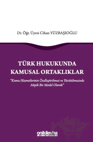Türk Hukukunda Kamusal Ortaklıklar – Cihan Yüzbaşıoğlu – On İki Levha Yayınları kitap kapağı