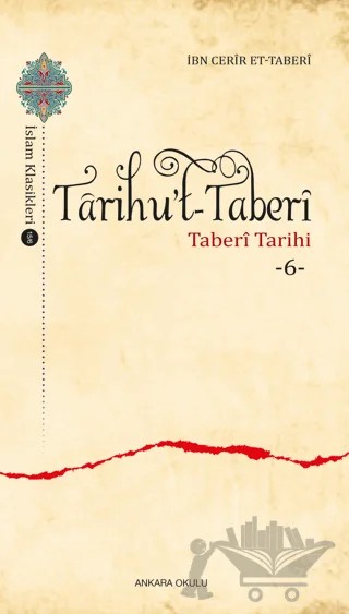 Tarihu’t-Taberi -6- – İbn Cerir et- Taberi – Ankara Okulu Yayınları kitap kapağı