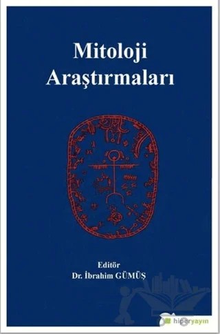 Mitoloji Araştırmaları – İbrahim Gümüş – Hiperlink Yayınları kitap kapağı
