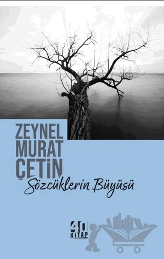 Sözcüklerin Büyüsü – Zeynel Murat Çetin – 40 Kitap kitap kapağı