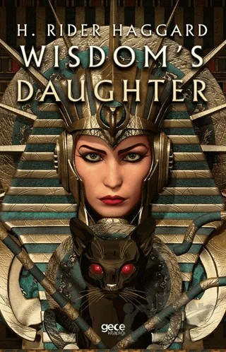 Wisdom's Daughter – H. Rider Haggard – Gece Kitaplığı kitap kapağı