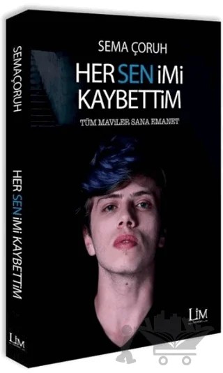 Her Senimi Kaybettim – Sema Çoruh – Lim Yayınları kitap kapağı
