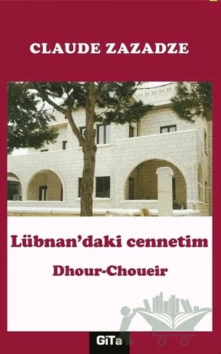 Lübnan’daki Cennetim – Claude Zazadze – Gita Yayınları kitap kapağı