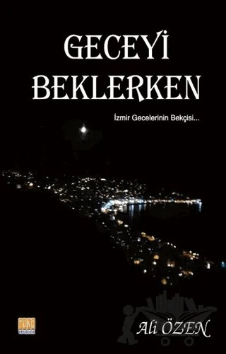 Geceyi Beklerken – Ali Özen – Tunç Yayıncılık kitap kapağı