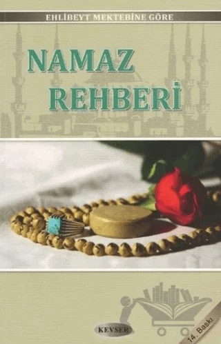 Ehlibeyt Mektebine Göre Namaz Rehberi – Kolektif – Kevser Yayınları kitap kapağı
