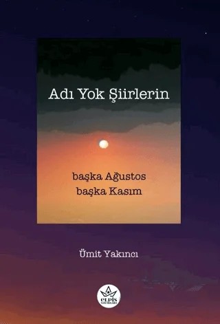 Adı Yok Şiirlerin – Ümit Yakıncı – Elpis Yayınları kitap kapağı