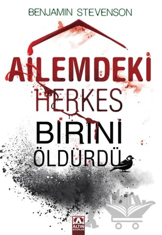 Ailemdeki Herkes Birini Öldürdü – Benjamin Stevenson – Altın Kitaplar kitap kapağı