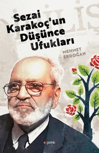 Sezai Karakoç'un Düşünce Ufukları – Mehmet Erdoğan – Kopernik Kitap kitap kapağı