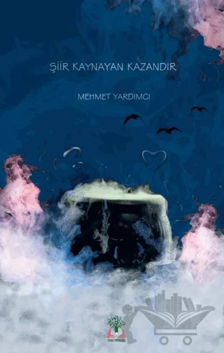 Şiir Kaynayan Kazandır – Mehmet Yardımcı – Sidar Yayınları kitap kapağı