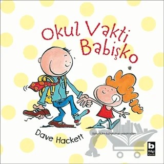 Okul Vakti Babişko – Dave Hackett – Bilgi Yayınevi kitap kapağı