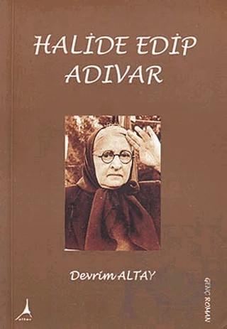 Halide Edip Adıvar – Devrim Altay – Alter Yayıncılık kitap kapağı