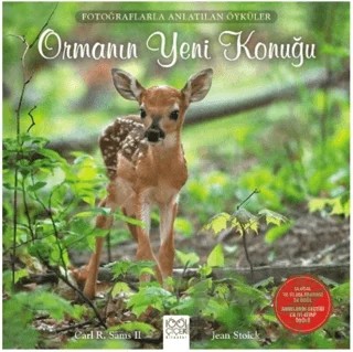 Ormanın Yeni Konuğu – Carl R. Sams II, Jean Stoick – 1001 Çiçek Kitaplar kitap kapağı