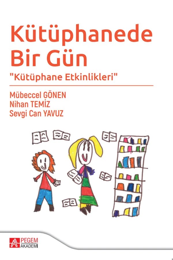 Kütüphanede Bir Gün – Mübeccel Gönen, Nihan Temiz – Pegem Akademi Yayıncılık kitap kapağı