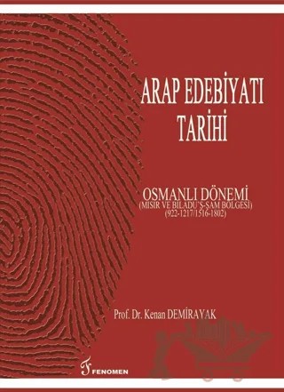 Arap Edebiyatı Tarihi - Osmanlı Dönemi – Kenan Demirayak – Fenomen Yayıncılık kitap kapağı