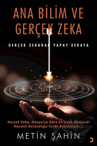 Ana Bilim ve Gerçek Zeka – Metin Şahin – Cinius Yayınları kitap kapağı