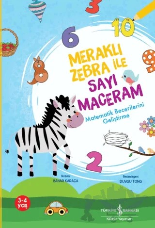 Meraklı Zebra İle Sayı Maceram – Bahar Karaca – İş Bankası Kültür Yayınları kitap kapağı