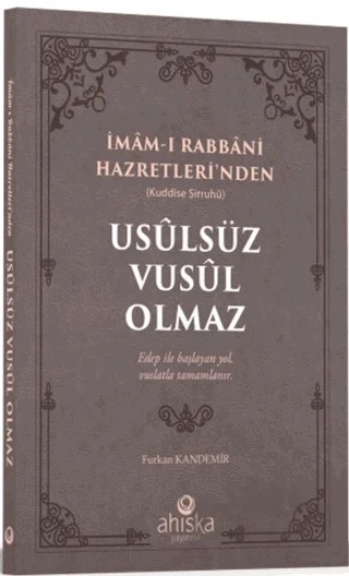 Usulsüz Vusul Olmaz – Furkan Kandemir – Ahıska Yayınevi kitap kapağı