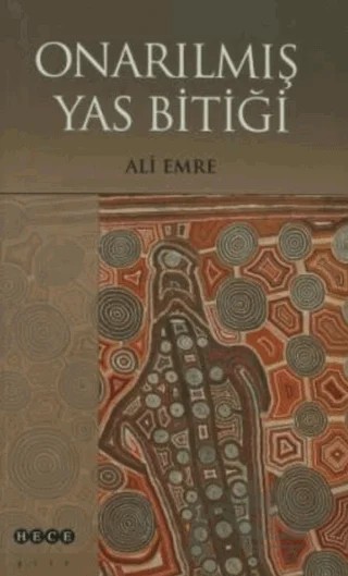 Onarılmış Yas Bitiği – Ali Emre – Hece Yayınları kitap kapağı