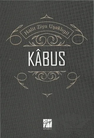 Kabus – Halit Ziya Uşaklıgil – Gazi Kitabevi kitap kapağı