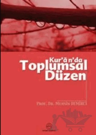 Kur’an’da Toplumsal Düzen – Muhsin Demirci – Ensar Neşriyat kitap kapağı