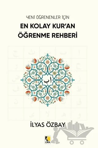 En Kolay Kur’an Öğrenme Rehberi – İlyas Özbay – Çıra Yayınları kitap kapağı