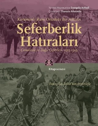 Karamanlı Rum Ortodoks Bir Askerin Seferberlik Hatıraları – Evangelia Achladi – Kitap Yayınevi kitap kapağı