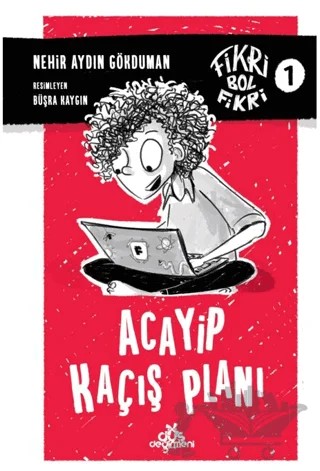 Fikri Bol Fikri - Acayip Kaçış Planı – Nehir Aydın Gökduman – Düş Değirmeni kitap kapağı