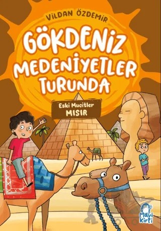 Eski Mucitler – Gökdeniz Medeniyetler Turunda – 3. Sınıf – Vildan Özdemir – Mavi Kirpi Yayınları kitap kapağı