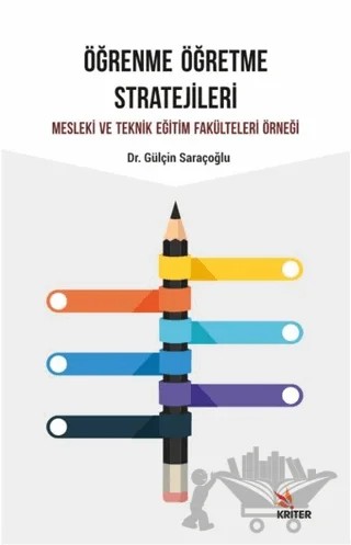 Öğrenme Öğretme Stratejileri – Gülçin Saraçoğlu – Kriter Yayınları kitap kapağı