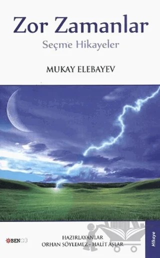 Zor Zamanlar – Mukay Elebayev – Bengü Yayınları kitap kapağı
