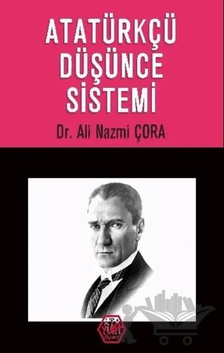 Atatürkçü Düşünce Sistemi – A. Nazmi Çora – Atayurt Yayınevi kitap kapağı
