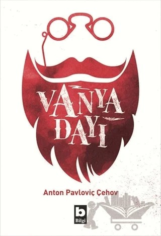 Vanya Dayı – Anton Pavloviç Çehov – Bilgi Yayınevi kitap kapağı