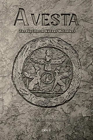 Avesta - Zerdüştilerin Kutsal Metinleri – Kolektif – Gece Kitaplığı kitap kapağı