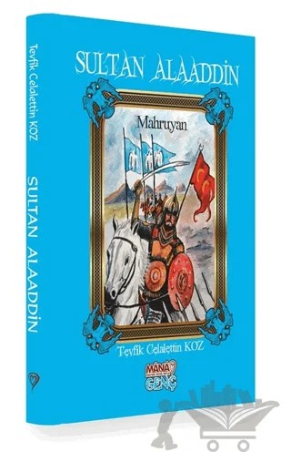Sultan Alaaddin - Mahruyan – Tevfik Celalettin Koz – Mana Kitap kitap kapağı