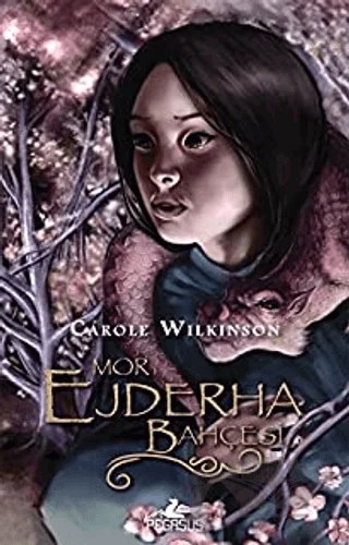 Mor Ejderha Bahçesi – Carole Wilkinson – Pegasus Yayınları kitap kapağı