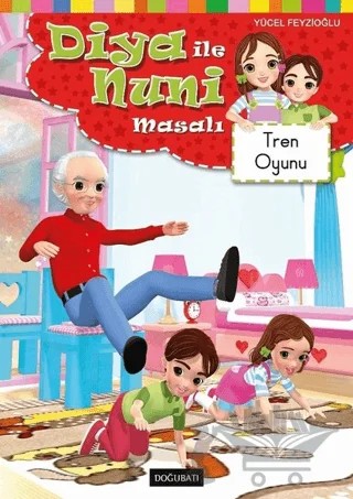 Diya ile Nuni Masalı - Tren Oyunu – Yücel Feyzioğlu – Doğu Batı Yayınları kitap kapağı