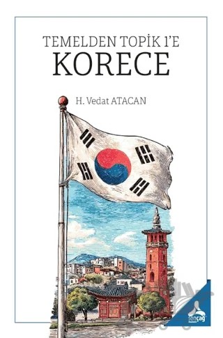 Temelden Topik 1'e Korece – H. Vedat Atacan – Sonçağ Yayınları kitap kapağı