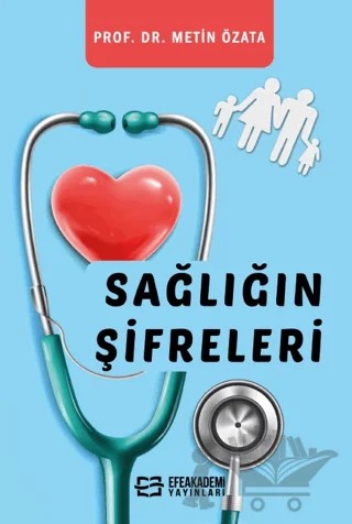 Sağlığın Şifreleri – Metin Özata – Efe Akademi Yayınları kitap kapağı