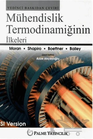 Mühendislik Termodinamiğinin İlkeleri – Daisie D. Boettner, Howard N. Shapiro, Margaret B. Bailey, Michael J. Moran – Palme Yayıncılık kitap kapağı