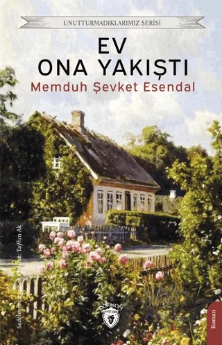 Ev Ona Yakıştı – Memduh Şevket Esendal – Dorlion Yayınları kitap kapağı